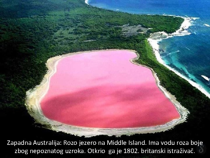 Zapadna Australija: Rozo jezero na Middle Island. Ima vodu roza boje zbog nepoznatog uzroka.