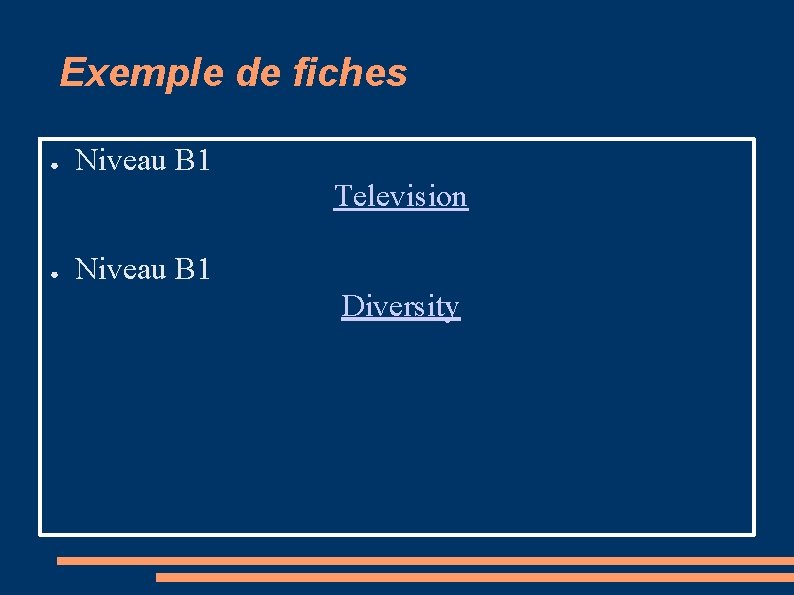 Exemple de fiches ● Niveau B 1 Television ● Niveau B 1 Diversity 
