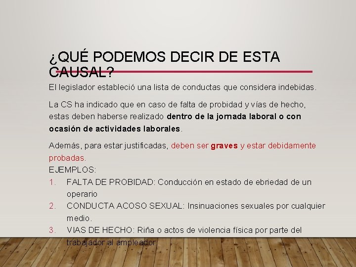 ¿QUÉ PODEMOS DECIR DE ESTA CAUSAL? El legislador estableció una lista de conductas que