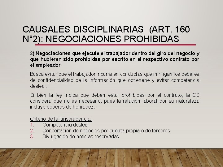 CAUSALES DISCIPLINARIAS (ART. 160 N° 2): NEGOCIACIONES PROHIBIDAS 2) Negociaciones que ejecute el trabajador