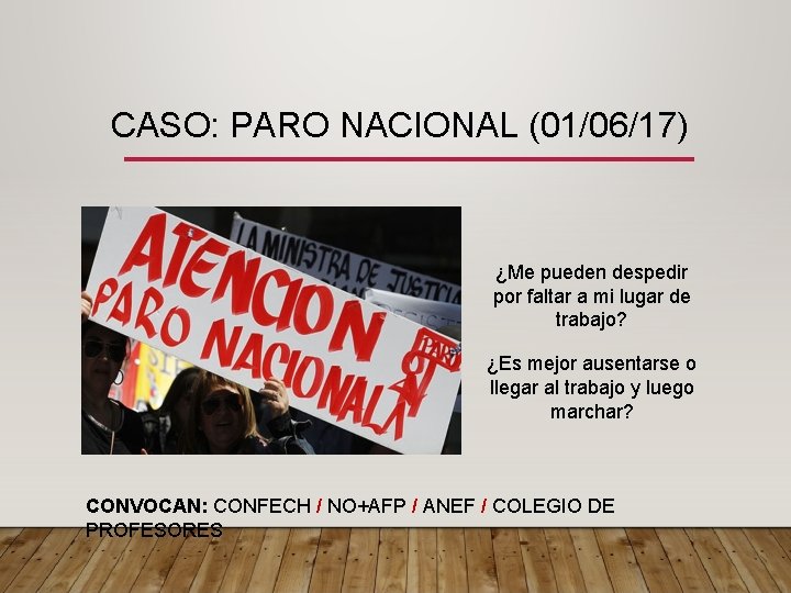 CASO: PARO NACIONAL (01/06/17) ¿Me pueden despedir por faltar a mi lugar de trabajo?