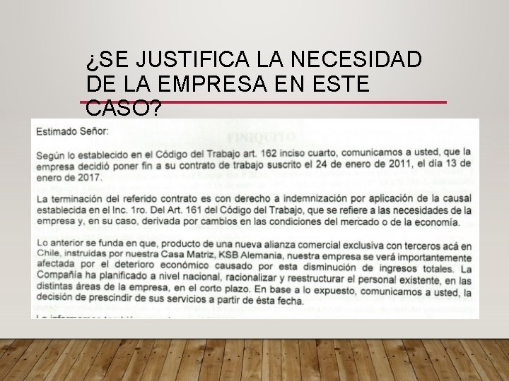 ¿SE JUSTIFICA LA NECESIDAD DE LA EMPRESA EN ESTE CASO? 
