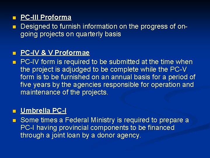 n n n PC-III Proforma Designed to furnish information on the progress of ongoing