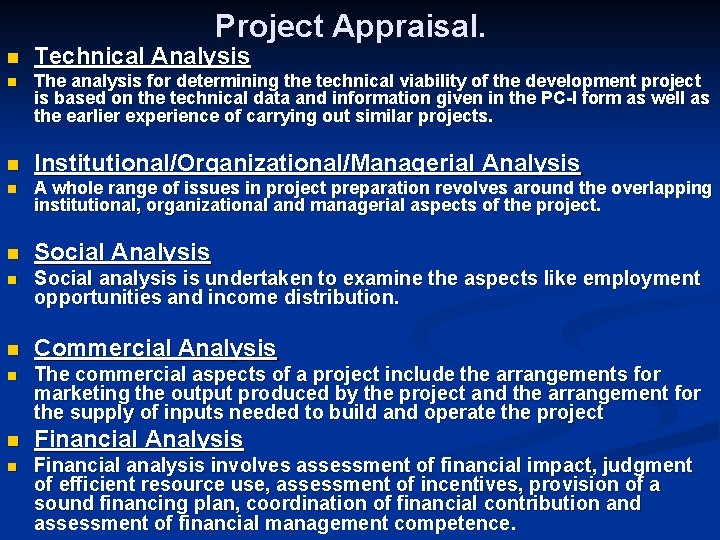 Project Appraisal. n Technical Analysis n The analysis for determining the technical viability of