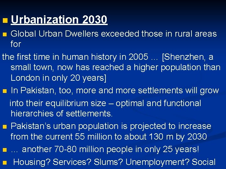 n Urbanization 2030 Global Urban Dwellers exceeded those in rural areas for the first