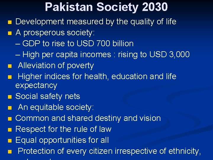 Pakistan Society 2030 n n n n n Development measured by the quality of