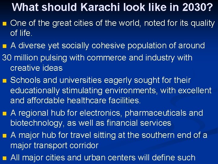 What should Karachi look like in 2030? One of the great cities of the