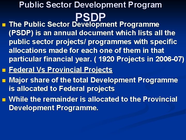 Public Sector Development Program PSDP n The Public Sector Development Programme n n n