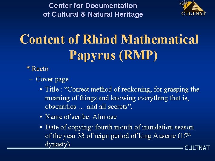 Center for Documentation of Cultural & Natural Heritage CULTNAT Content of Rhind Mathematical Papyrus