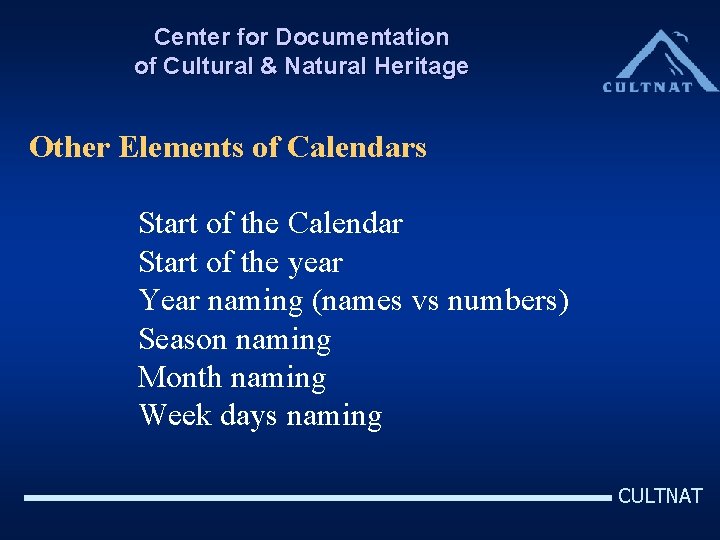 Center for Documentation of Cultural & Natural Heritage Other Elements of Calendars Start of