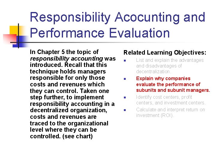 Responsibility Acocunting and Performance Evaluation In Chapter 5 the topic of responsibility accounting was Responsibility Acocunting and Performance Evaluation In Chapter 5 the topic of responsibility accounting was