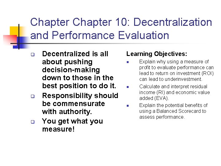 Chapter 10: Decentralization and Performance Evaluation q q q Decentralized is all about pushing Chapter 10: Decentralization and Performance Evaluation q q q Decentralized is all about pushing