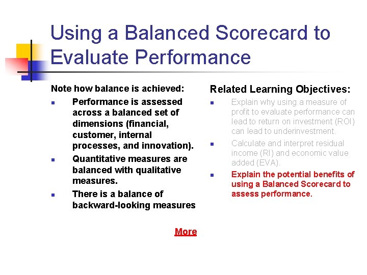 Using a Balanced Scorecard to Evaluate Performance Note how balance is achieved: n Performance Using a Balanced Scorecard to Evaluate Performance Note how balance is achieved: n Performance