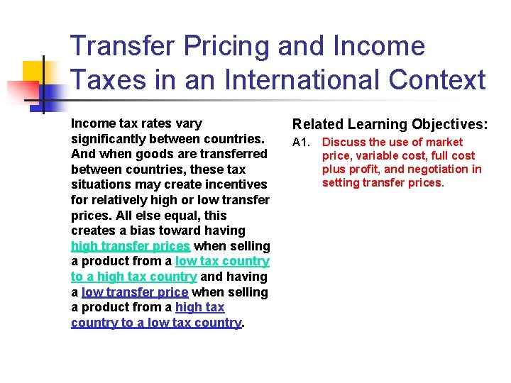 Transfer Pricing and Income Taxes in an International Context Income tax rates vary significantly Transfer Pricing and Income Taxes in an International Context Income tax rates vary significantly