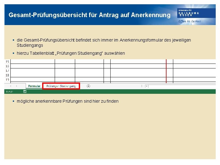 Gesamt-Prüfungsübersicht für Antrag auf Anerkennung § die Gesamt-Prüfungsübersicht befindet sich immer im Anerkennungsformular des