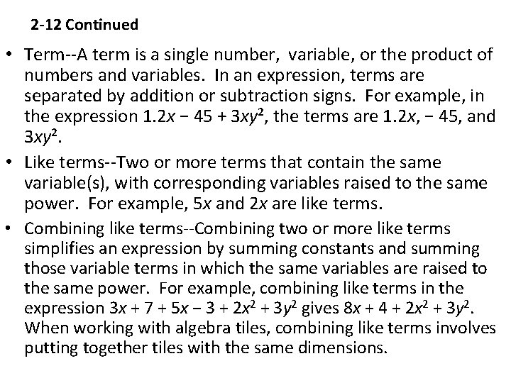 2 -12 Continued • Term--A term is a single number, variable, or the product