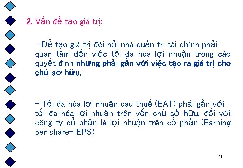 2. Vấn đề tạo giá trị: - Để tạo giá trị đòi hỏi nhà