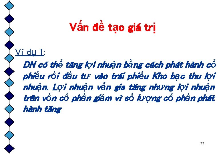 Vấn đề tạo giá trị Ví dụ 1: DN có thể tăng lợi nhuận