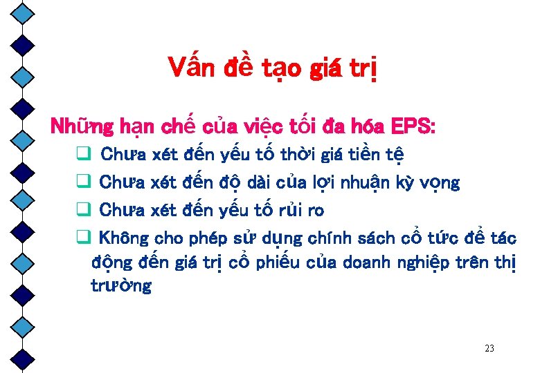 Vấn đề tạo giá trị Những hạn chế của việc tối đa hóa EPS: