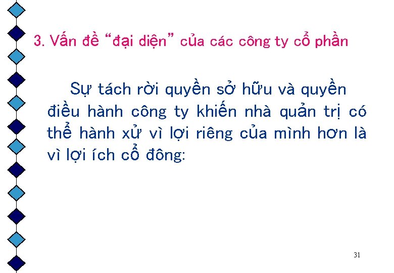 3. Vấn đề “đại diện” của các công ty cổ phần Sự tách rời