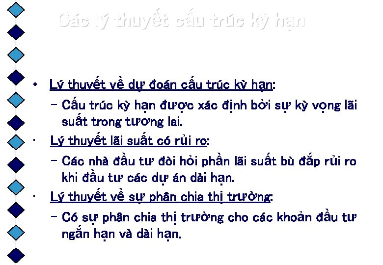 Các lý thuyết cấu trúc kỳ hạn • Lý thuyết về dự đoán cấu