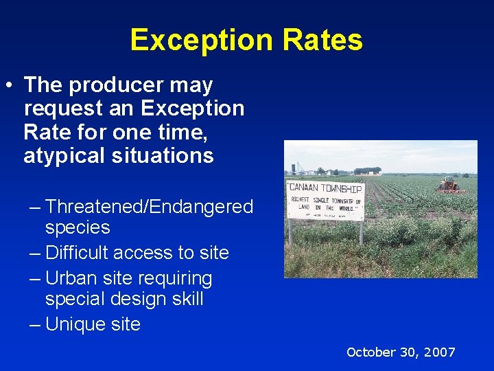 Exception Rates • The producer may request an Exception Rate for one time, atypical