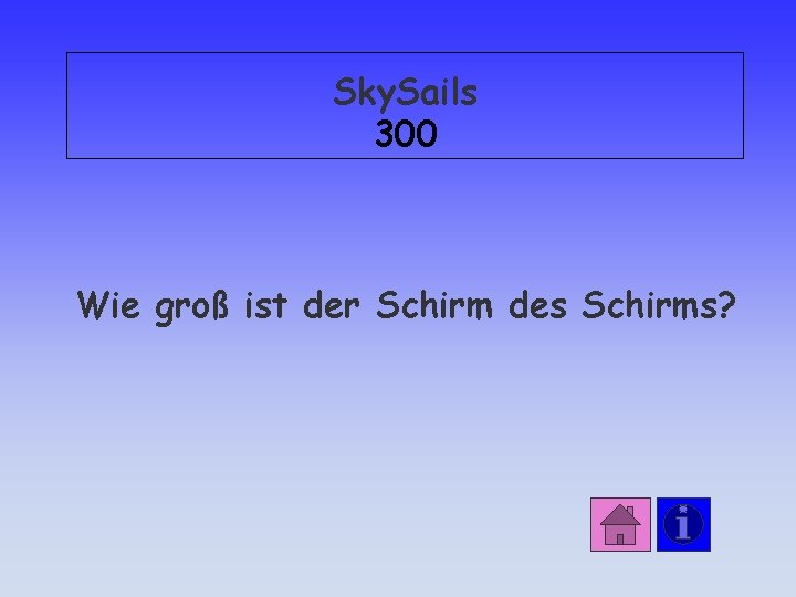 Sky. Sails 300 Wie groß ist der Schirm des Schirms? 