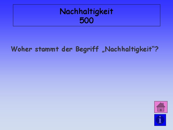 Nachhaltigkeit 500 Woher stammt der Begriff „Nachhaltigkeit“? 