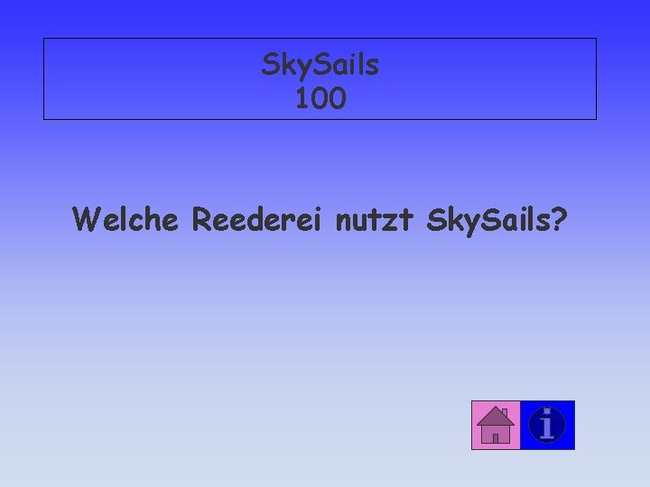 Sky. Sails 100 Welche Reederei nutzt Sky. Sails? 