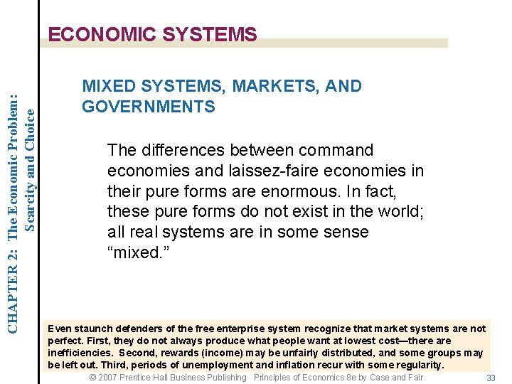 CHAPTER 2: The Economic Problem: Scarcity and Choice ECONOMIC SYSTEMS MIXED SYSTEMS, MARKETS, AND