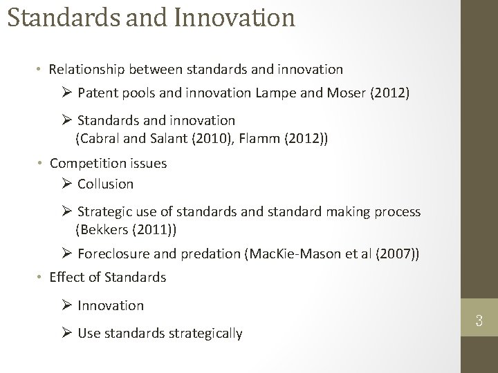 Standards and Innovation • Relationship between standards and innovation Ø Patent pools and innovation