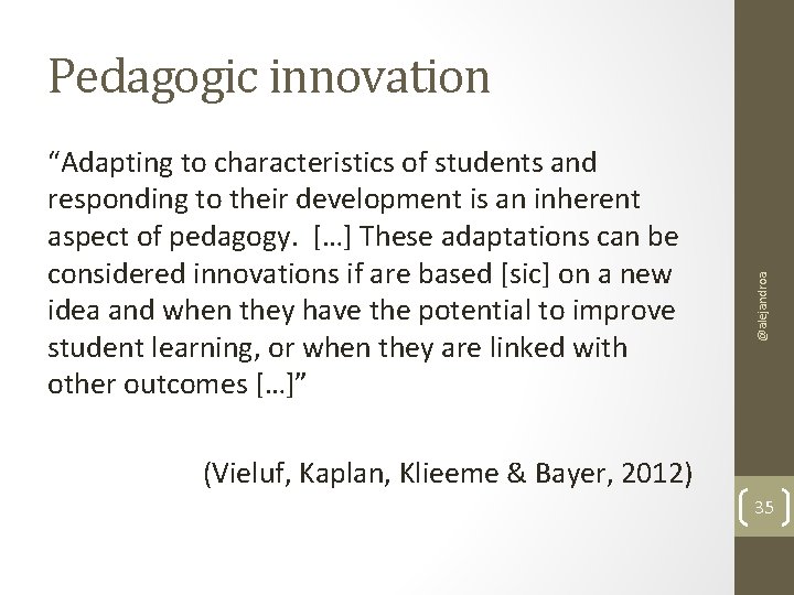 “Adapting to characteristics of students and responding to their development is an inherent aspect
