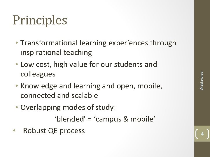  • Transformational learning experiences through inspirational teaching • Low cost, high value for