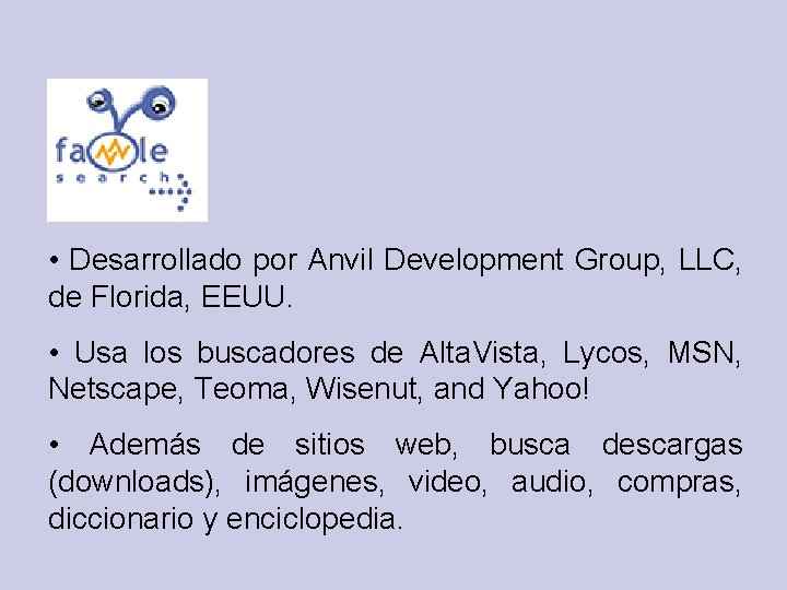  • Desarrollado por Anvil Development Group, LLC, de Florida, EEUU. • Usa los