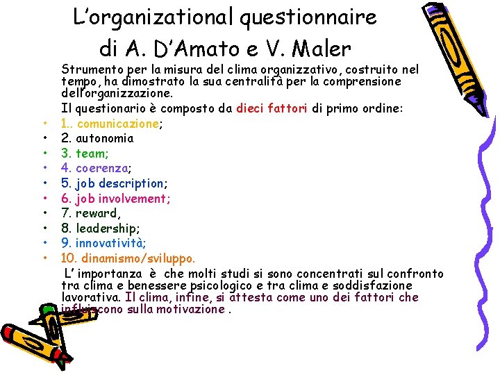 L’organizational questionnaire di A. D’Amato e V. Maler • • • Strumento per la