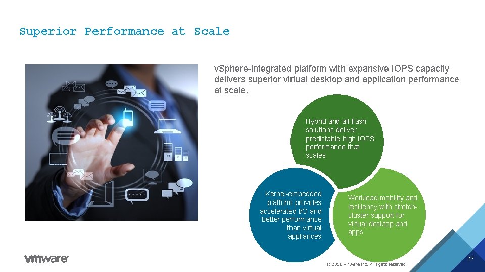 Superior Performance at Scale v. Sphere-integrated platform with expansive IOPS capacity delivers superior virtual