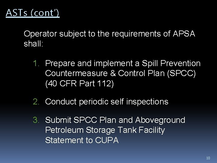 ASTs (cont’) Operator subject to the requirements of APSA shall: 1. Prepare and implement