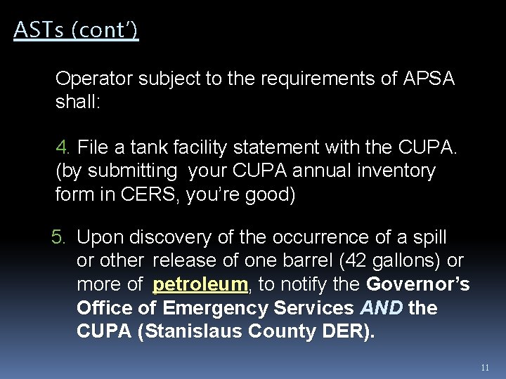 ASTs (cont’) Operator subject to the requirements of APSA shall: 4. File a tank