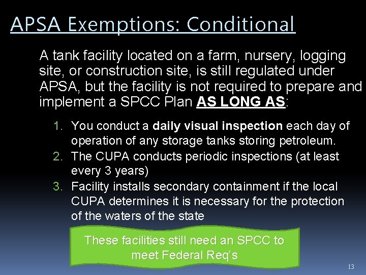APSA Exemptions: Conditional A tank facility located on a farm, nursery, logging site, or APSA Exemptions: Conditional A tank facility located on a farm, nursery, logging site, or
