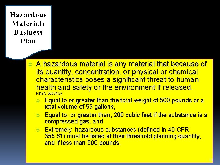 Hazardous Materials Business Plan A hazardous material is any material that because of its