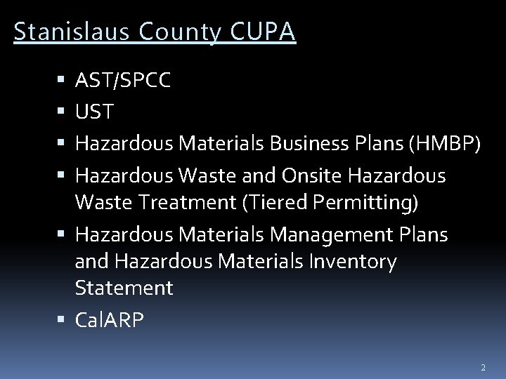 Stanislaus County CUPA AST/SPCC UST Hazardous Materials Business Plans (HMBP) Hazardous Waste and Onsite