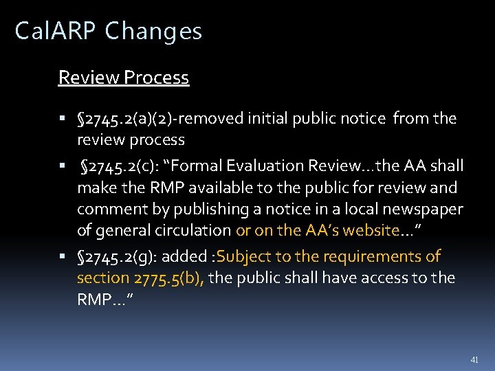 Cal. ARP Changes Review Process § 2745. 2(a)(2)-removed initial public notice from the review