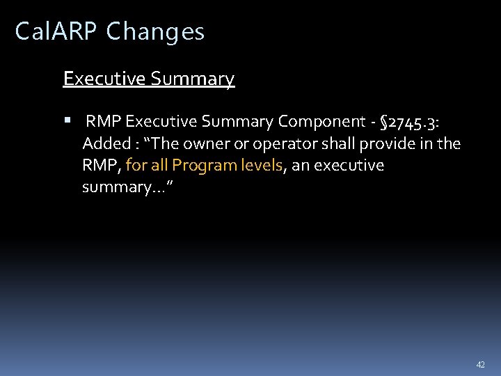 Cal. ARP Changes Executive Summary RMP Executive Summary Component - § 2745. 3: Added