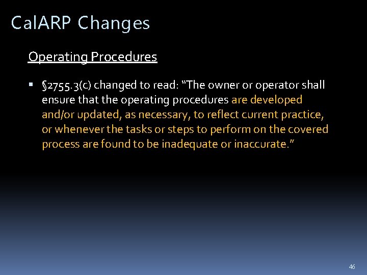 Cal. ARP Changes Operating Procedures § 2755. 3(c) changed to read: “The owner or