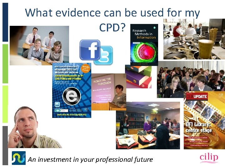 What evidence can be used for my CPD? An investment in your professional future