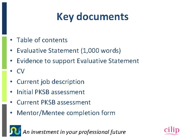 Key documents • • Table of contents Evaluative Statement (1, 000 words) Evidence to