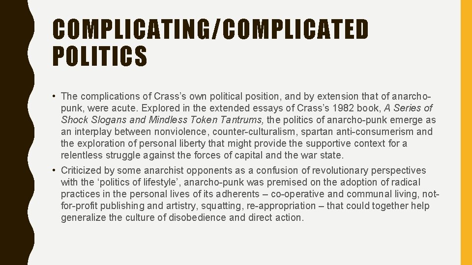 COMPLICATING/COMPLICATED POLITICS • The complications of Crass’s own political position, and by extension that