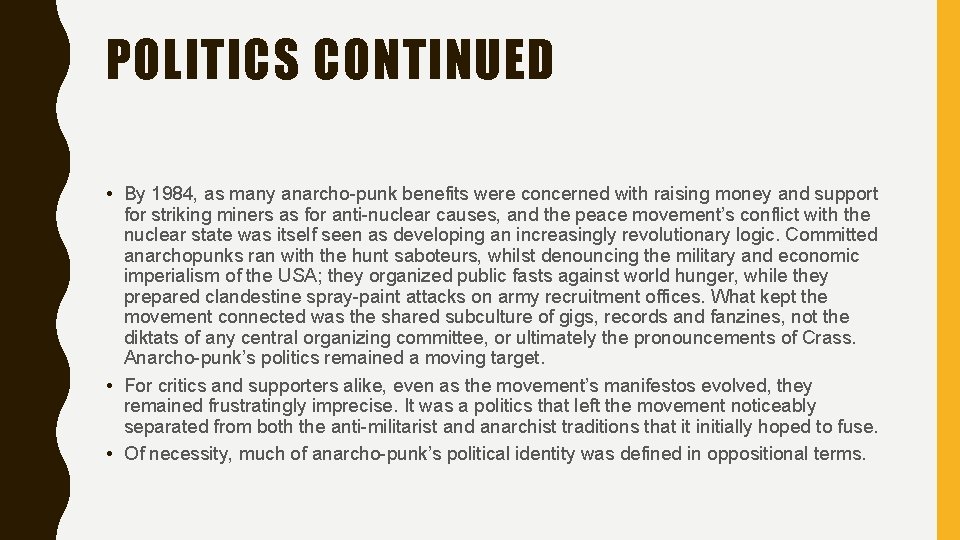 POLITICS CONTINUED • By 1984, as many anarcho-punk benefits were concerned with raising money