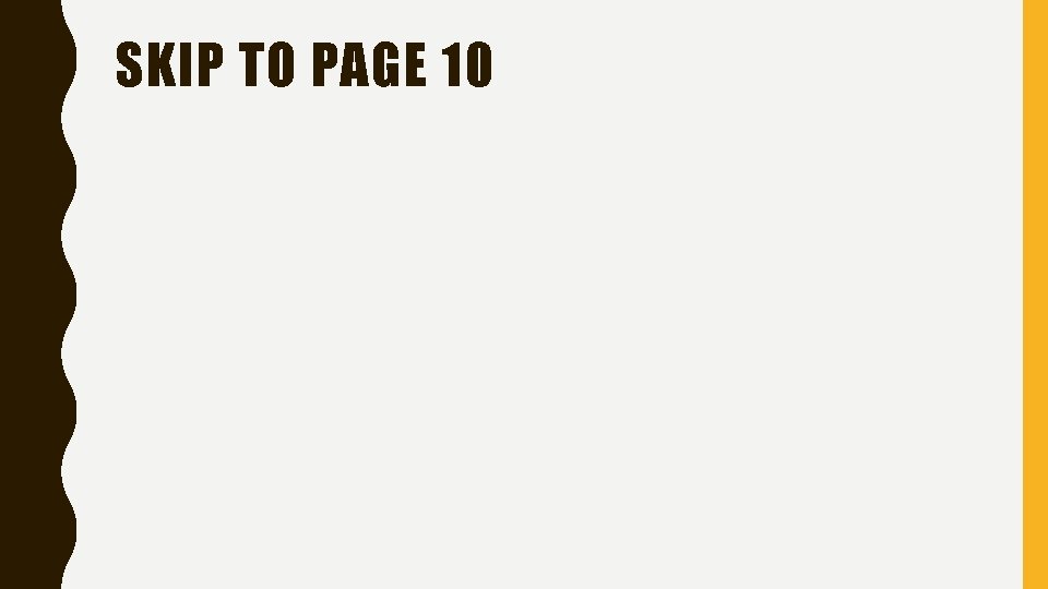 SKIP TO PAGE 10 