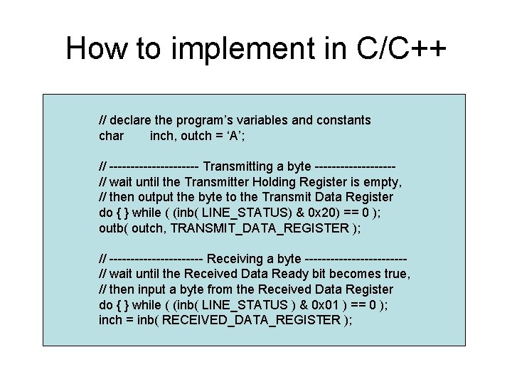 How to implement in C/C++ // declare the program’s variables and constants char inch,